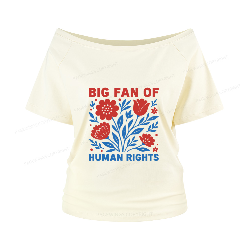 Pagewings Big Fan Of Human Rights Women Off Shoulder T-shirts