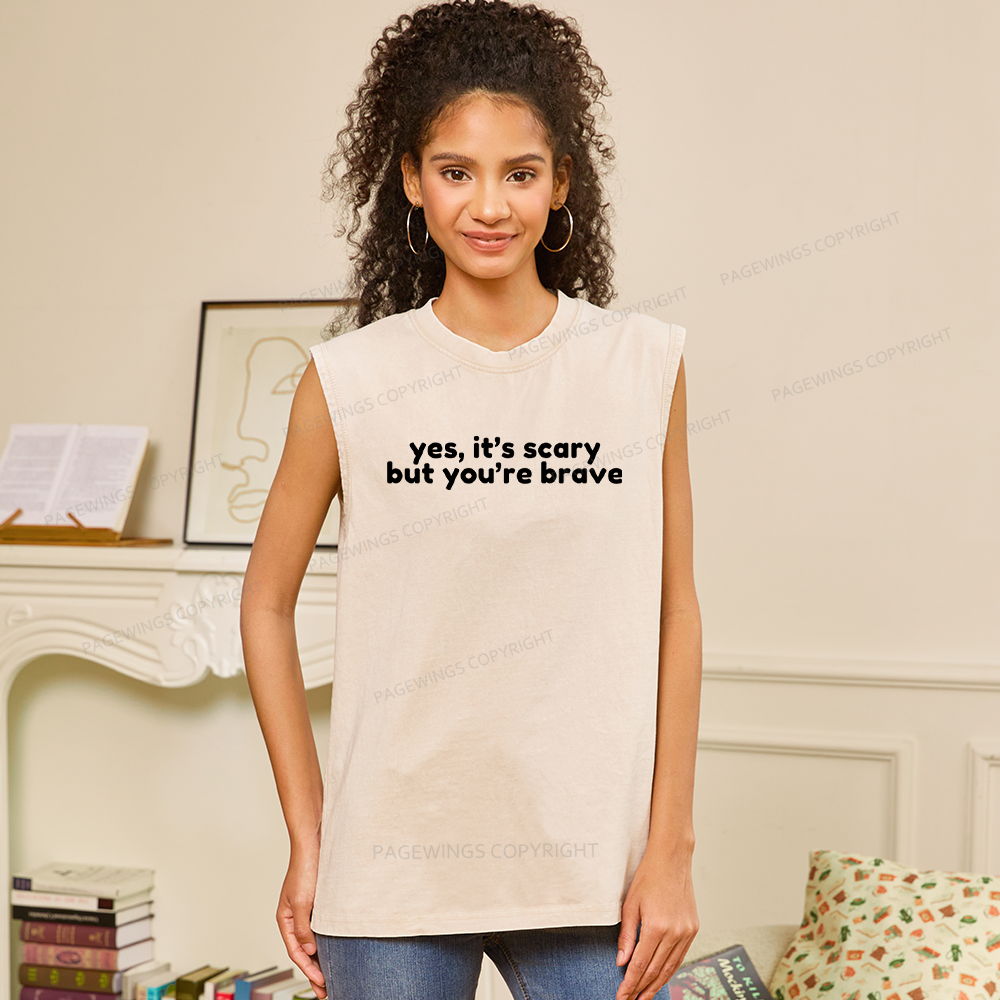 Pagewings Yes It's Scary But You're Brave Unisex Washed Tank Top