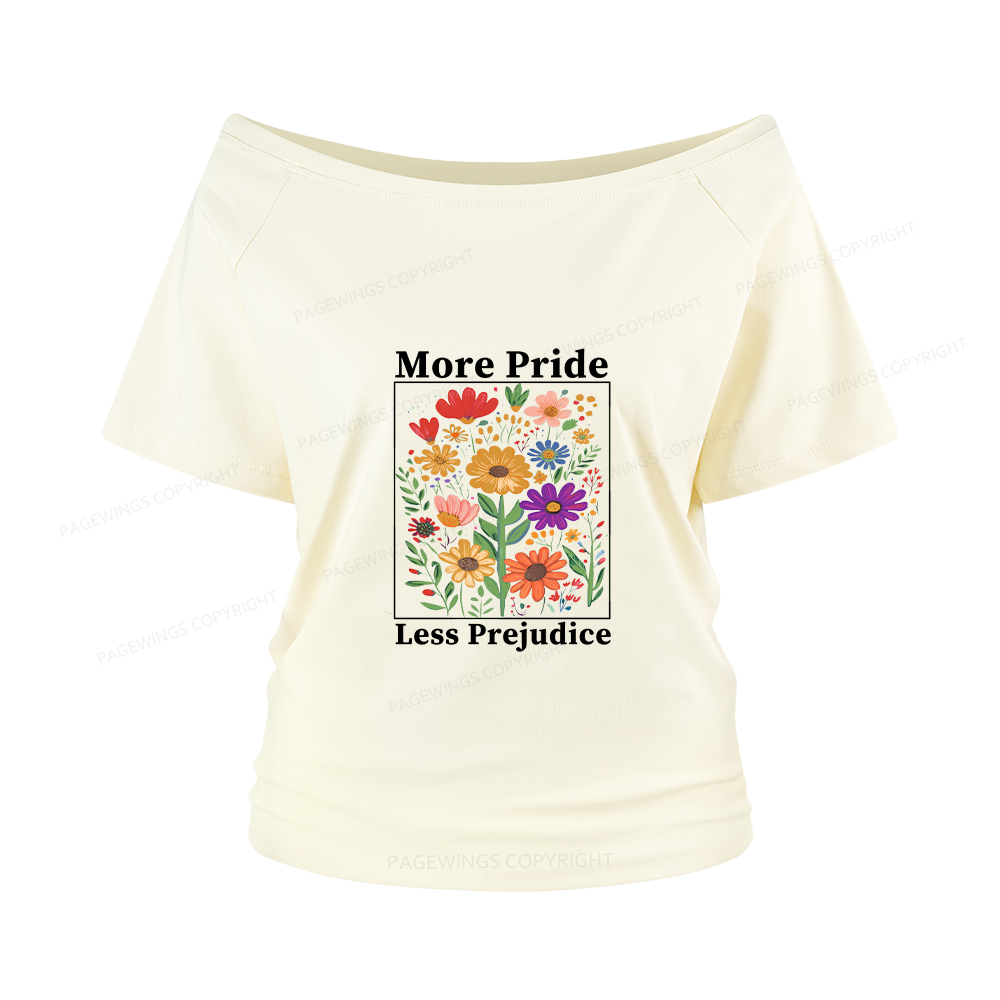 Pagewings More Pride Less Prejudice Women Off Shoulder T-shirts