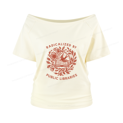 Pagewings Radicalized By Public Libraries Women Off Shoulder T-shirts