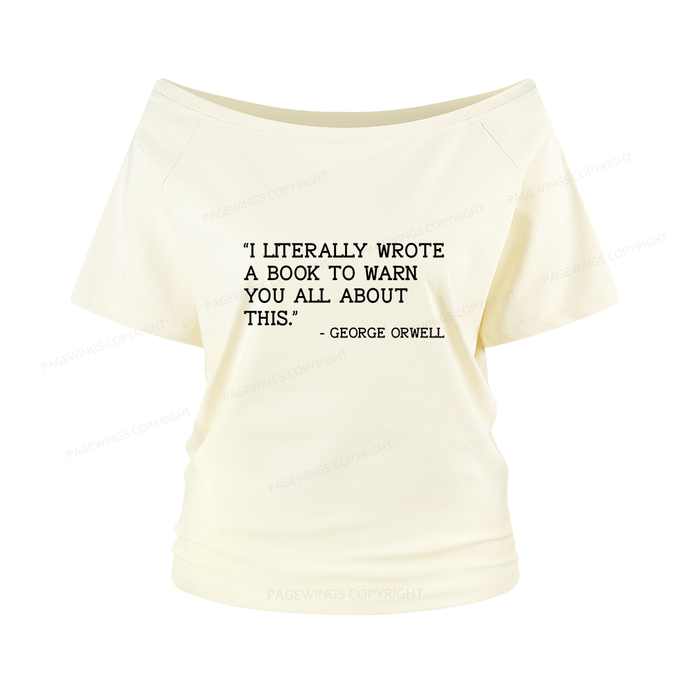 Pagewings I Literally Wrote A Book To Warn Women Off Shoulder T-shirts