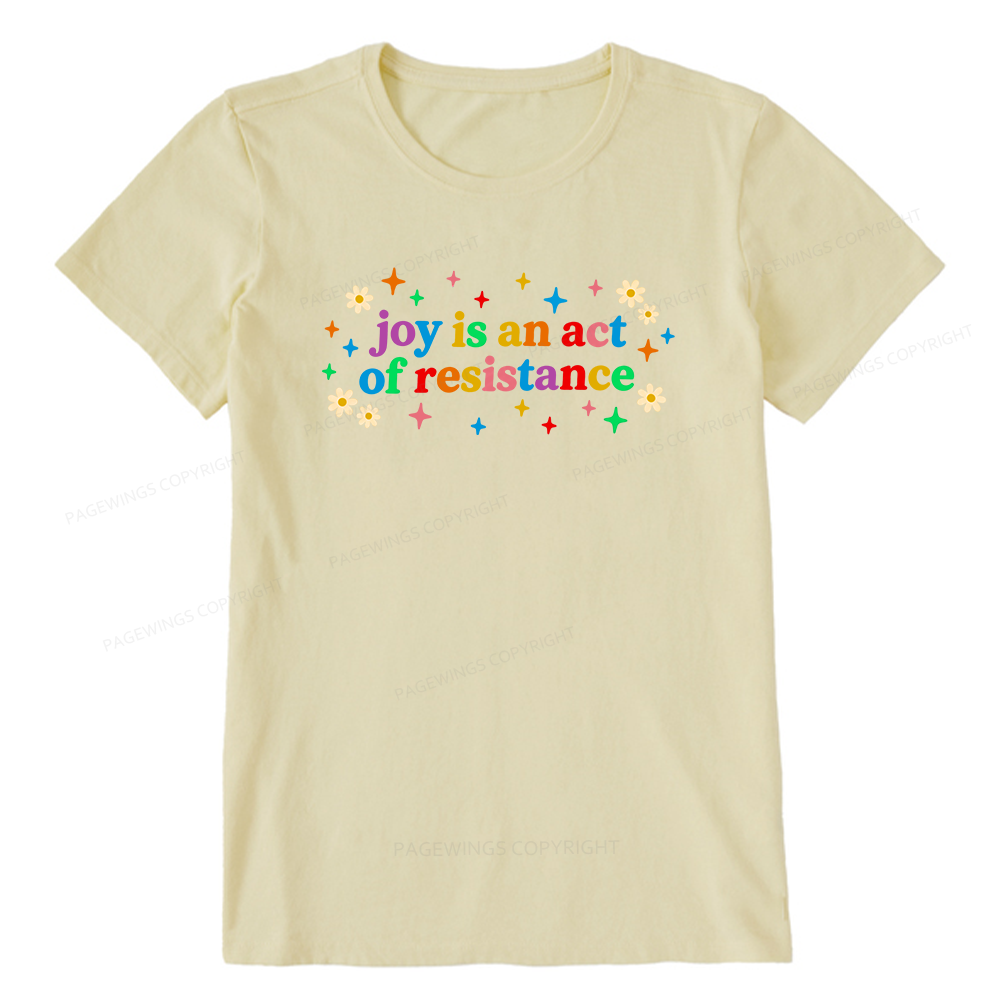 Pagewings Joy Is An Act Of Resistance Unisex Classic T-shirt