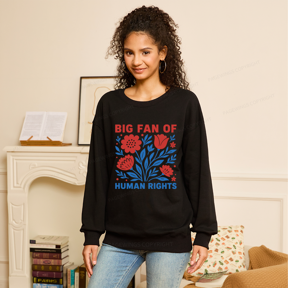 Pagewings Big Fan Of Human Rights Unisex Classic Sweatshirt