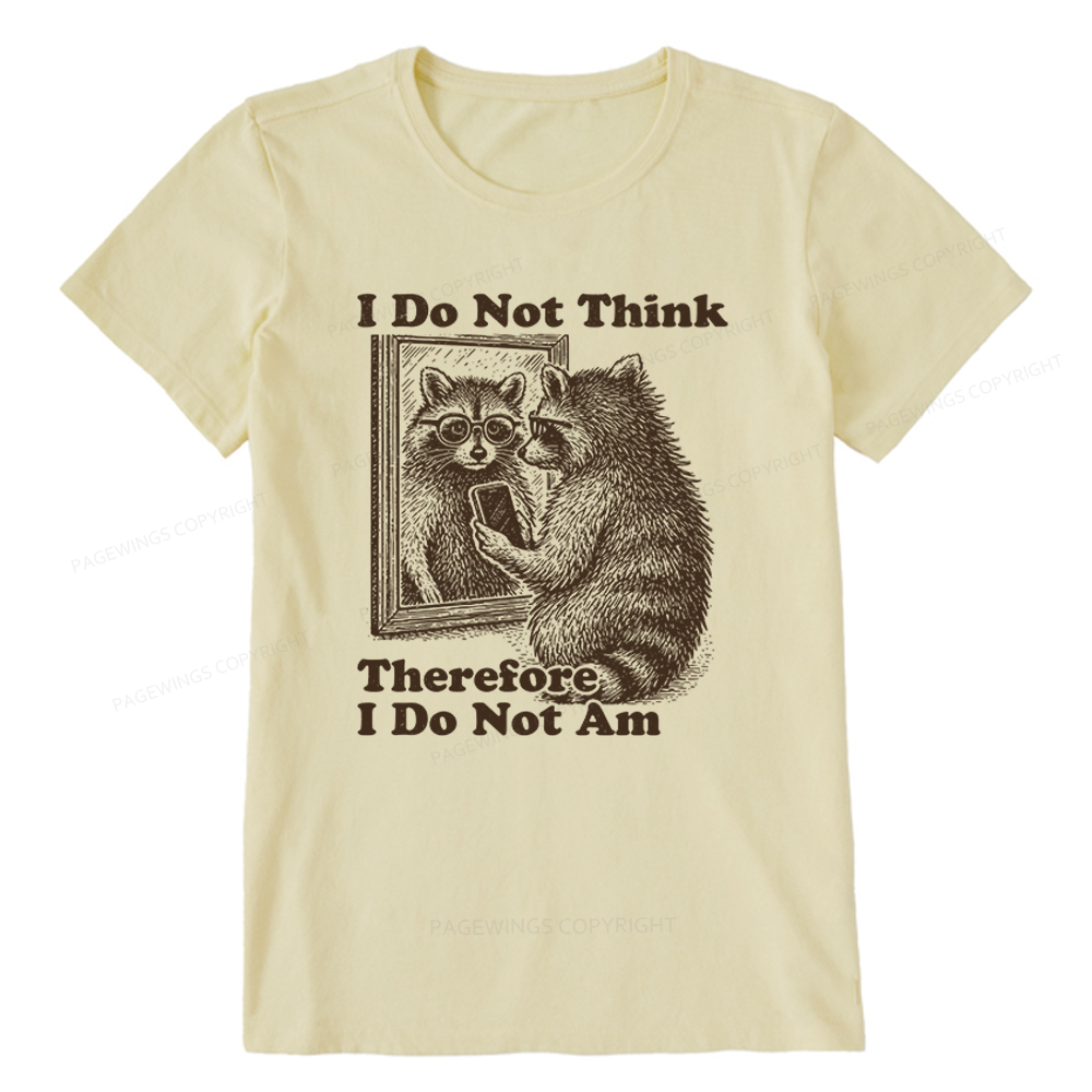 Pagewings I Do Not Think Therefore I Do Not Am Unisex Classic T-shirt