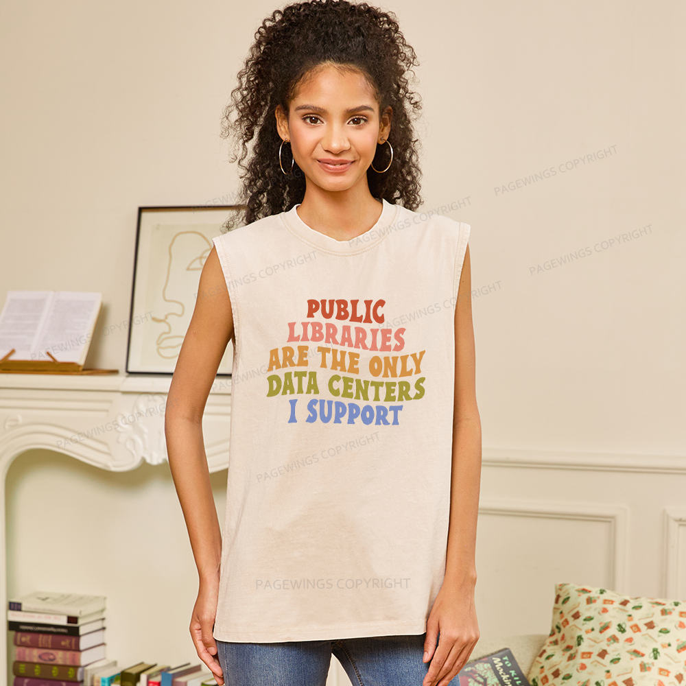 Pagewings Public Libraries are the only Data Centers I Support Unisex Washed Tank Top
