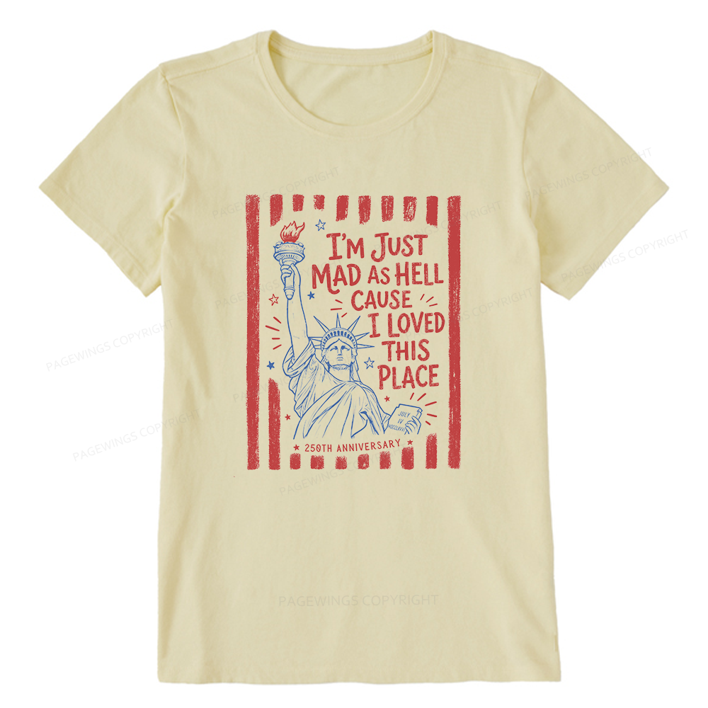 Pagewings Pagewings I’m Just Mad As Hell 250th Unisex Classic T-shirt