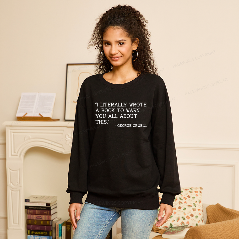 Pagewings I Literally Wrote A Book To Warn Unisex Classic Sweatshirt