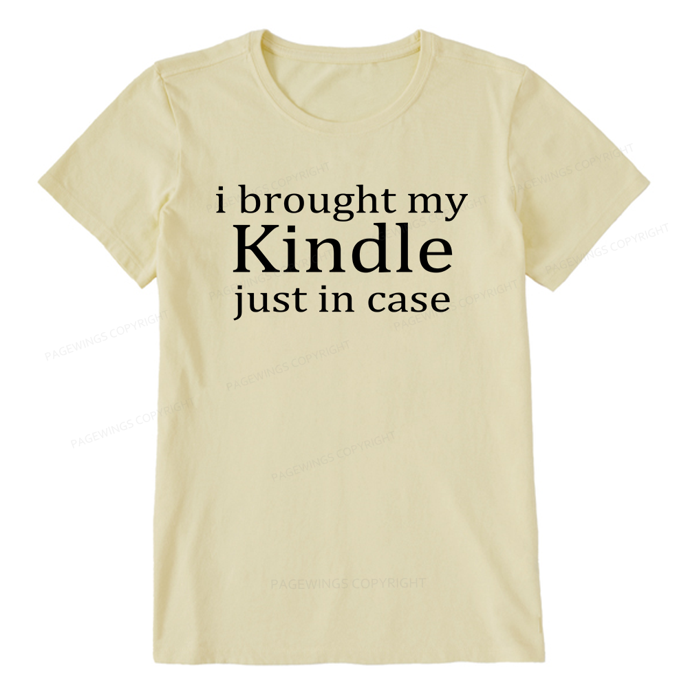 Pagewings I Brought My Kindle Just In Case Unisex Classic T-shirt