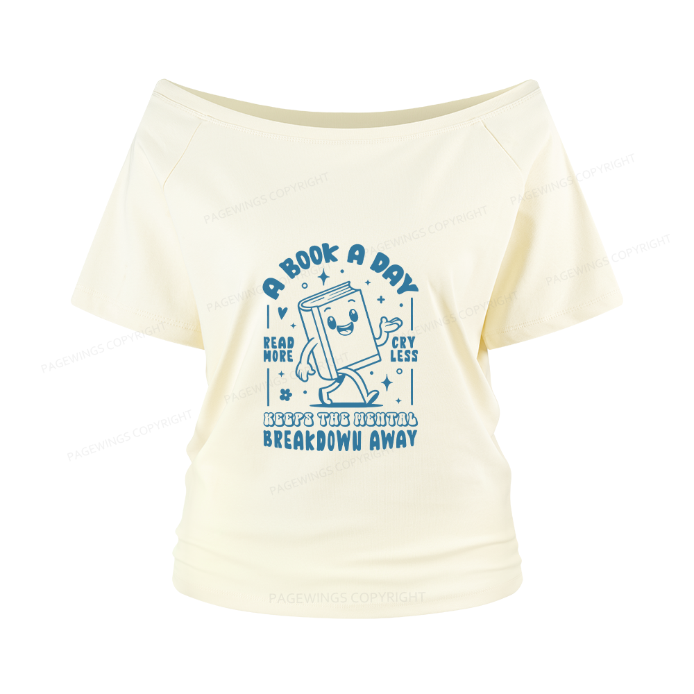 Pagewings A Book A Day Keeps The Mental Breakdown Away Women Off Shoulder T-shirts