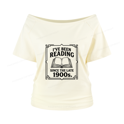 Pagewings I’ve Been Reading Since The Late 1900s Women Off Shoulder T-shirts