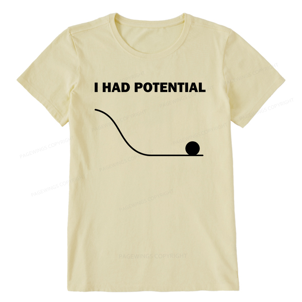 Pagewings I Had Potential Unisex Classic T-shirt