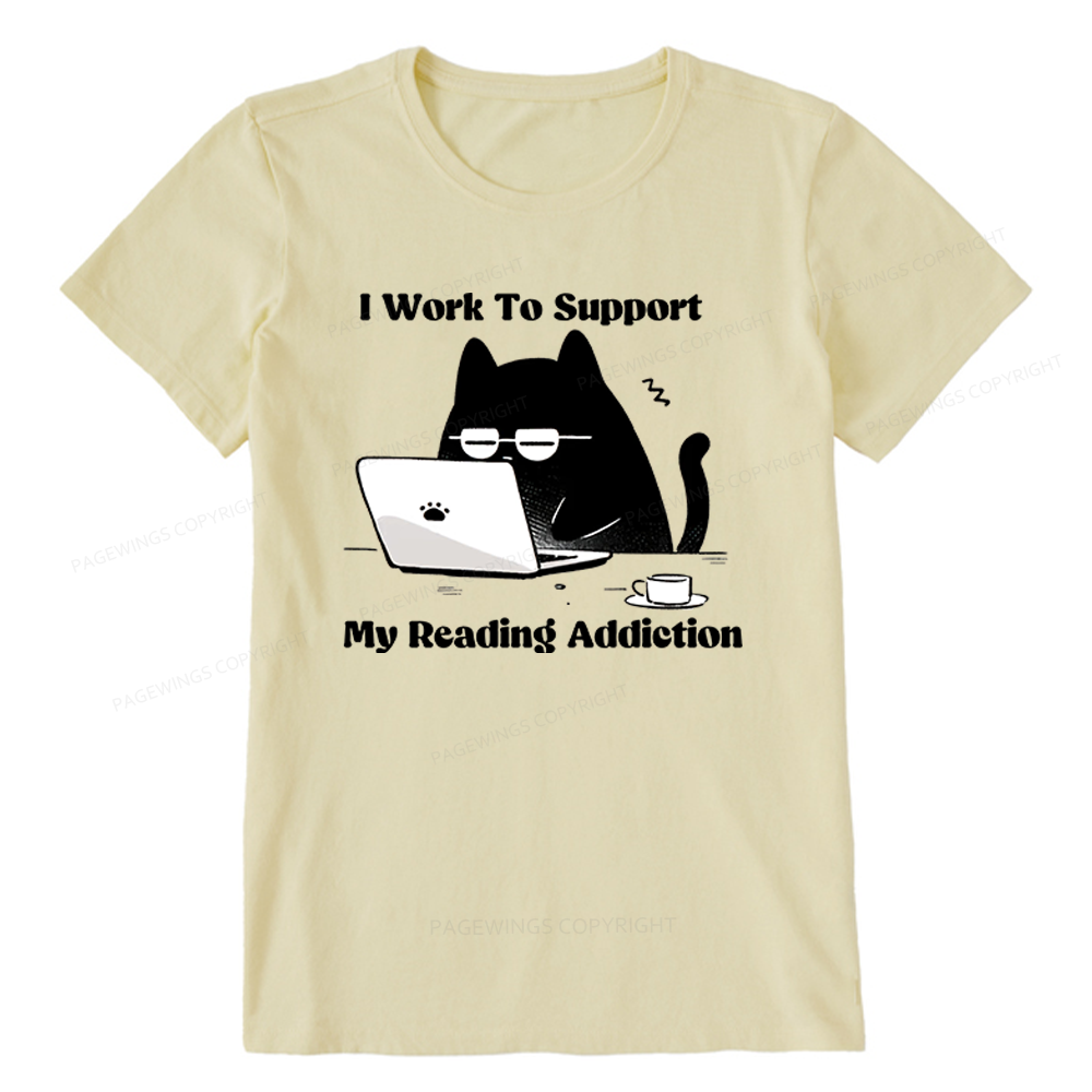 Pagewings I Work To Support My Reading Addiction Unisex Classic T-shirt