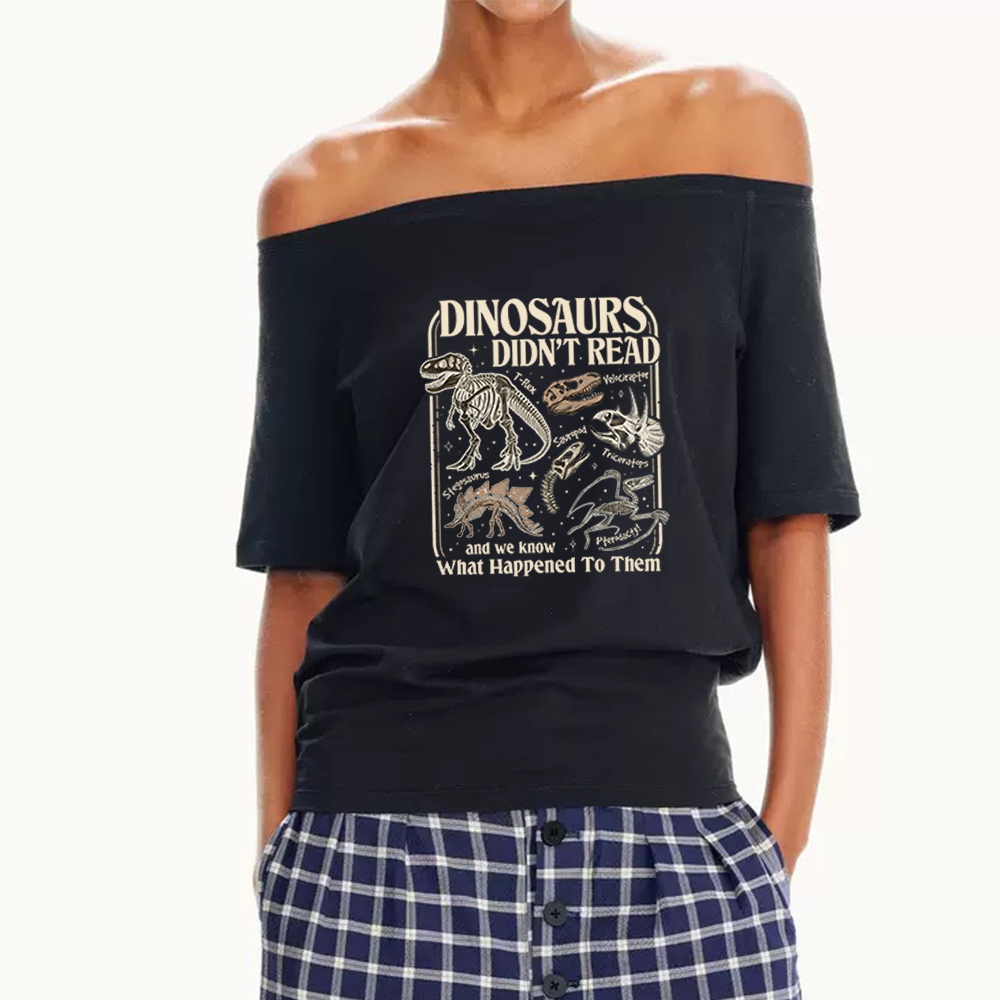 Pagewings Dinosaurs Didn’t Read Women Off Shoulder T-shirts
