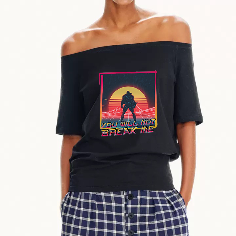 Pagewings You Will Not Break Me Women Off Shoulder T-shirts
