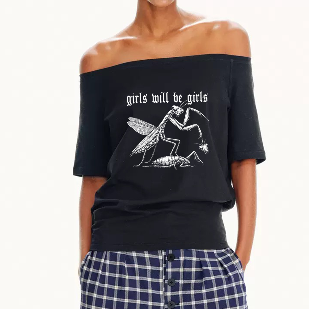 Pagewings Girls Will Be Girls Women Off Shoulder T-shirts