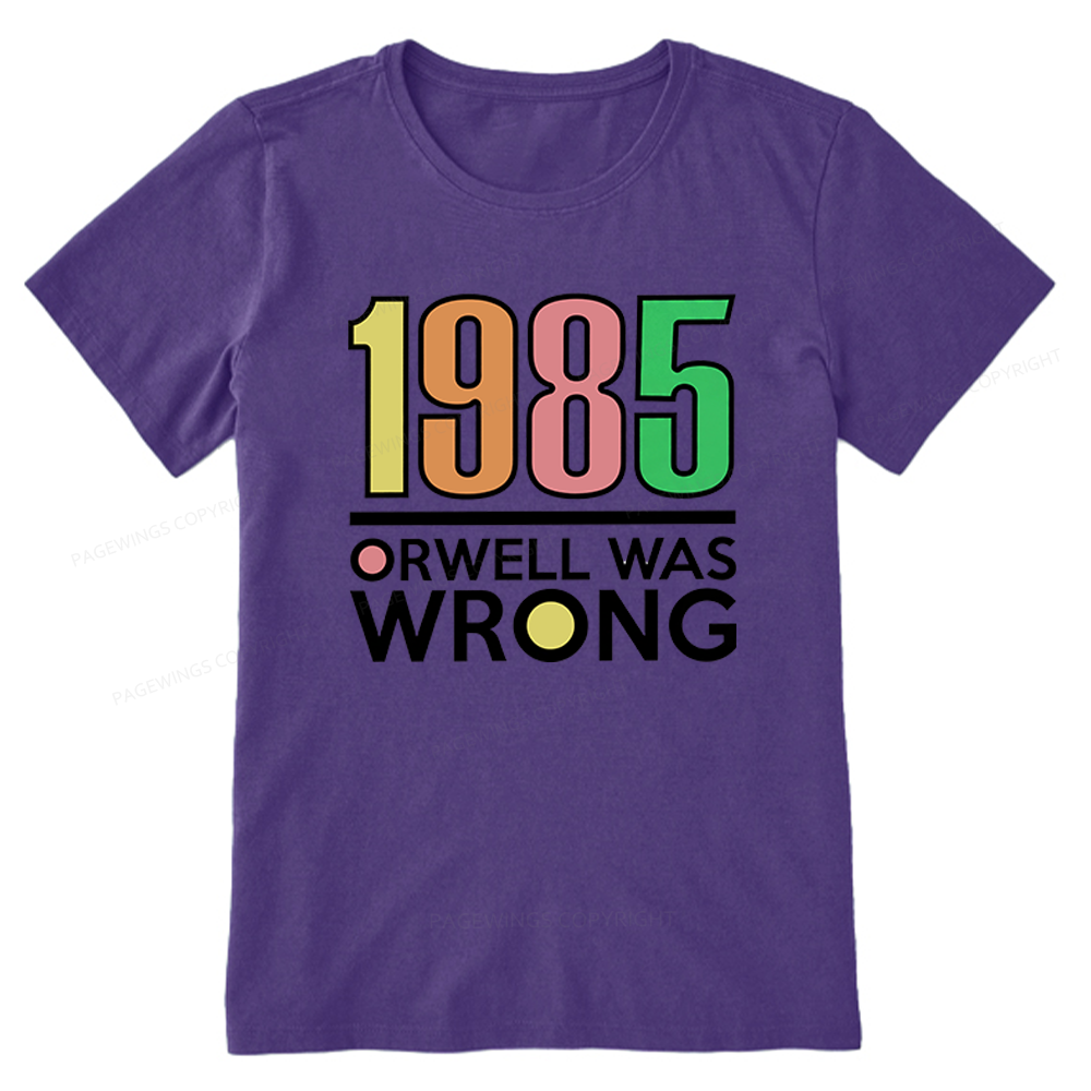 Pagewings Orwell Was Wrong Unisex Classic T-shirt