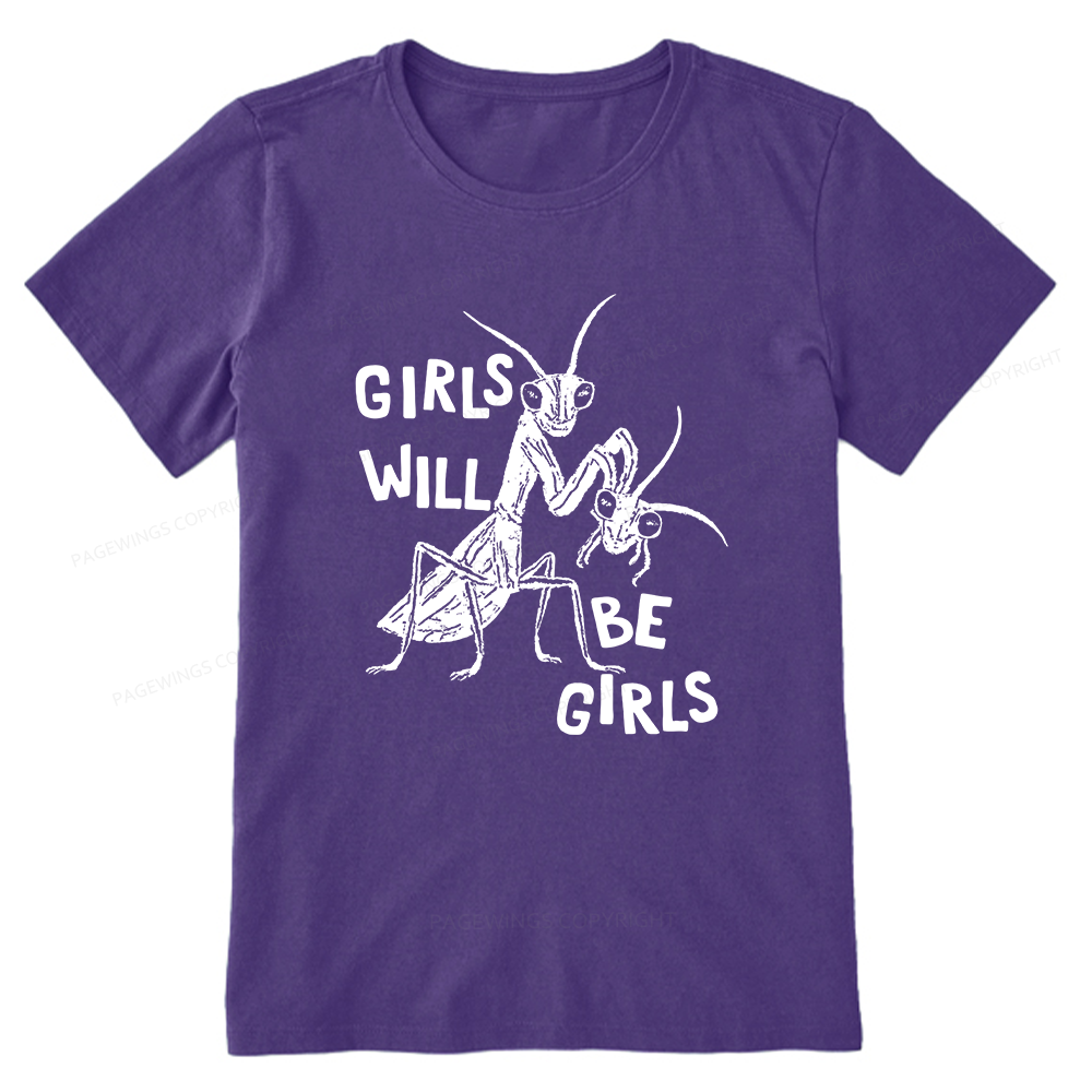 Pagewings Girls Will Be Girls Unisex Classic T-shirt