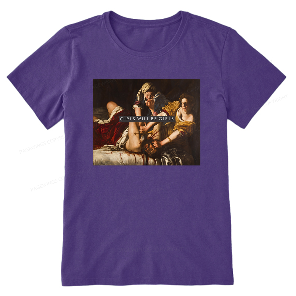Pagewings Girls Will Be Girls Unisex Classic T-shirt