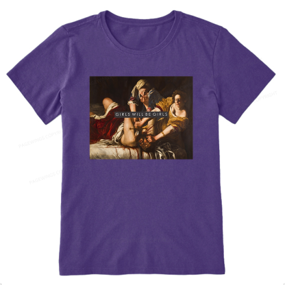 Pagewings Girls Will Be Girls Unisex Classic T-shirt