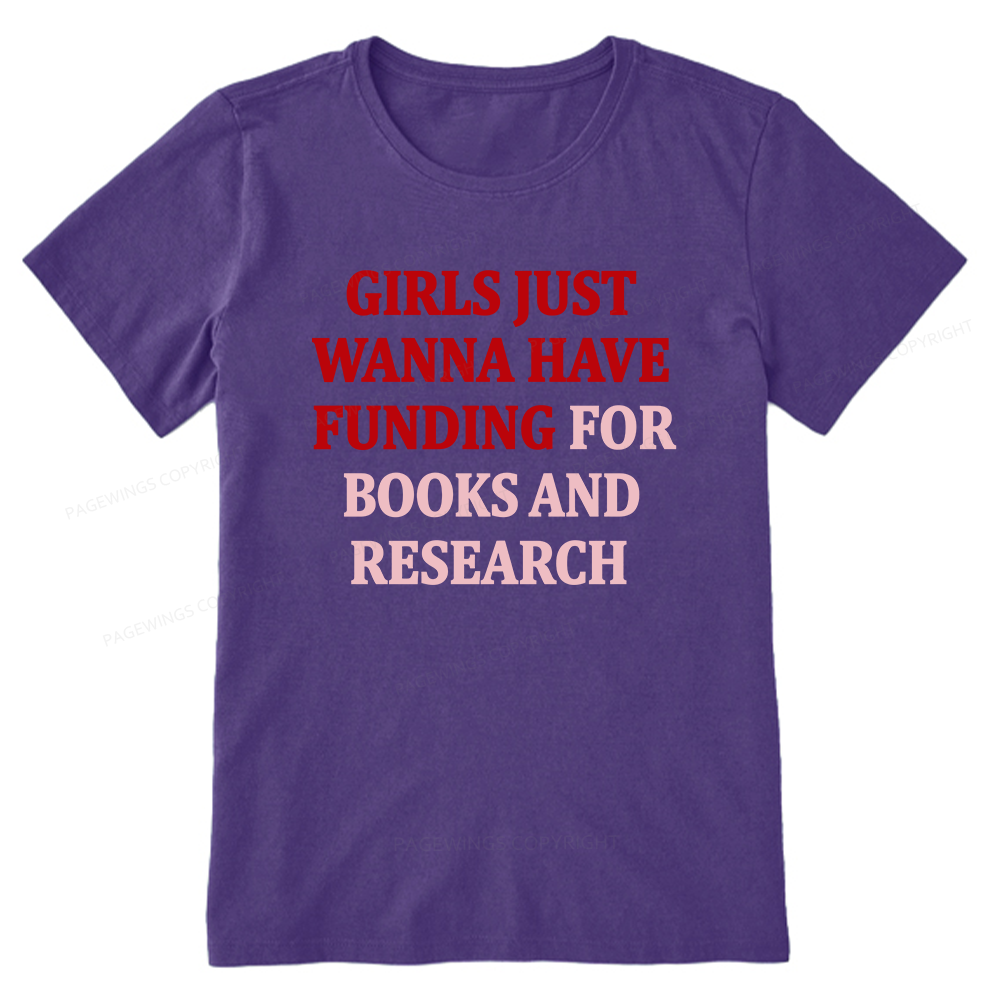 Pagewings Girls Just Wanna Have Funding For Scientific Research Unisex Classic T-shirt