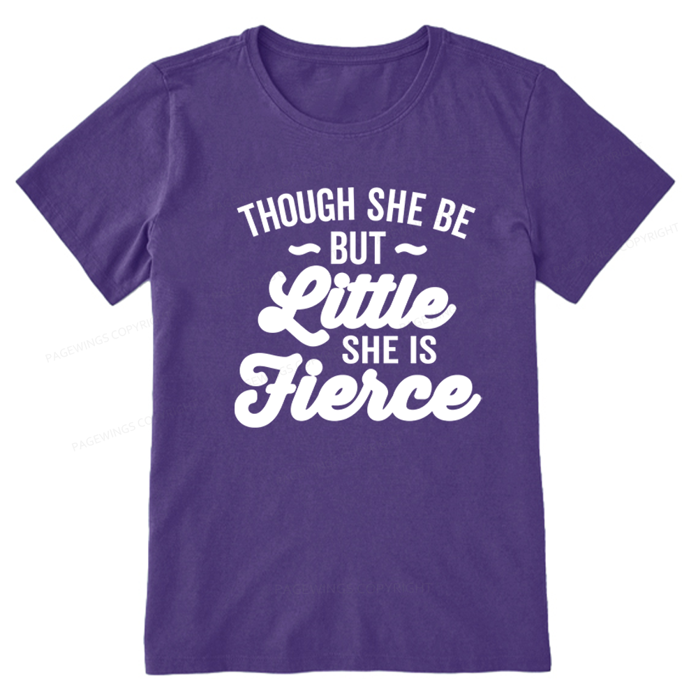 Pagewings Though She Be But Little She Is Fierce Unisex Classic T-shirt