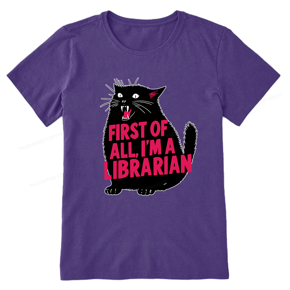 Pagewings First of All I'm A Librarian Unisex Classic T-shirt