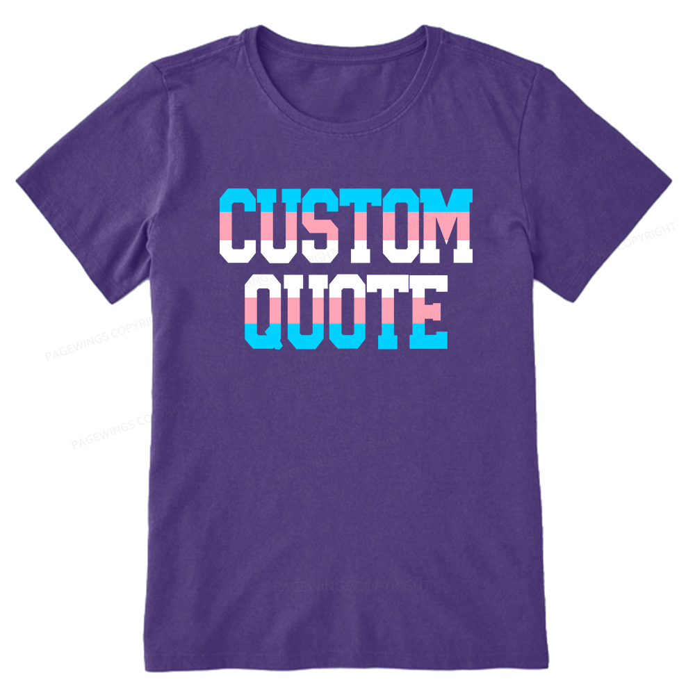 Pagewings Personalized LGBTQ Quote Unisex Classic T-shirt