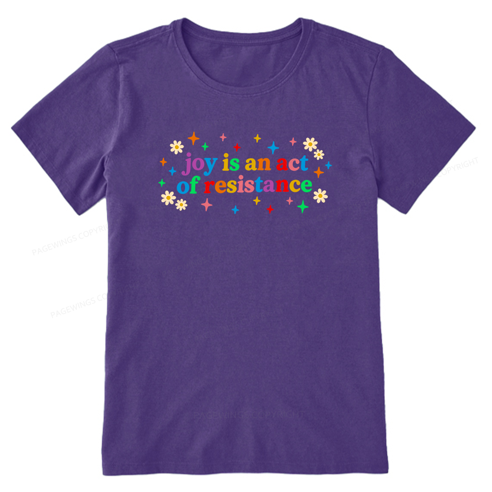 Pagewings Joy Is An Act Of Resistance Unisex Classic T-shirt