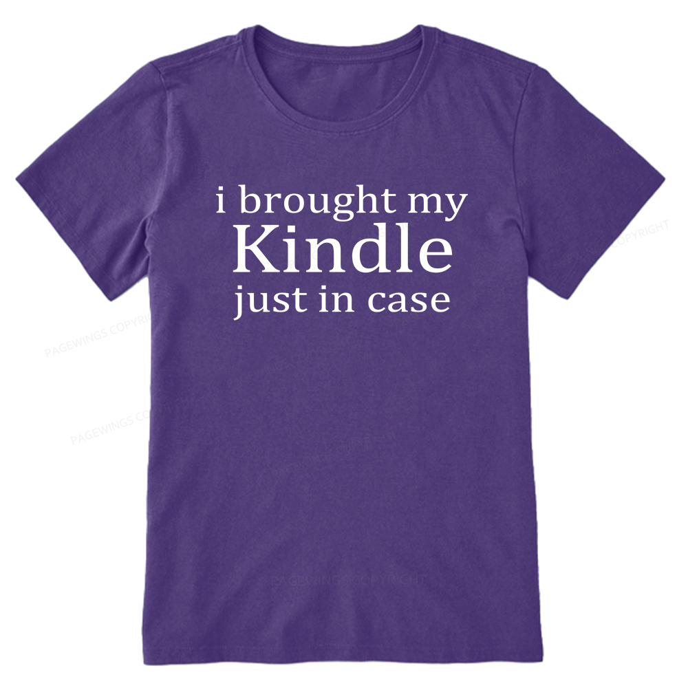 Pagewings I Brought My Kindle Just In Case Unisex Classic T-shirt