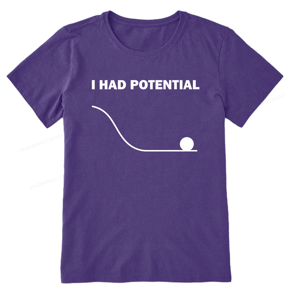 Pagewings I Had Potential Unisex Classic T-shirt