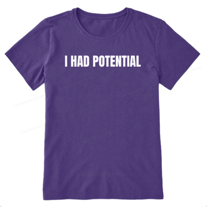 Pagewings I Had Potential Unisex Classic T-shirt
