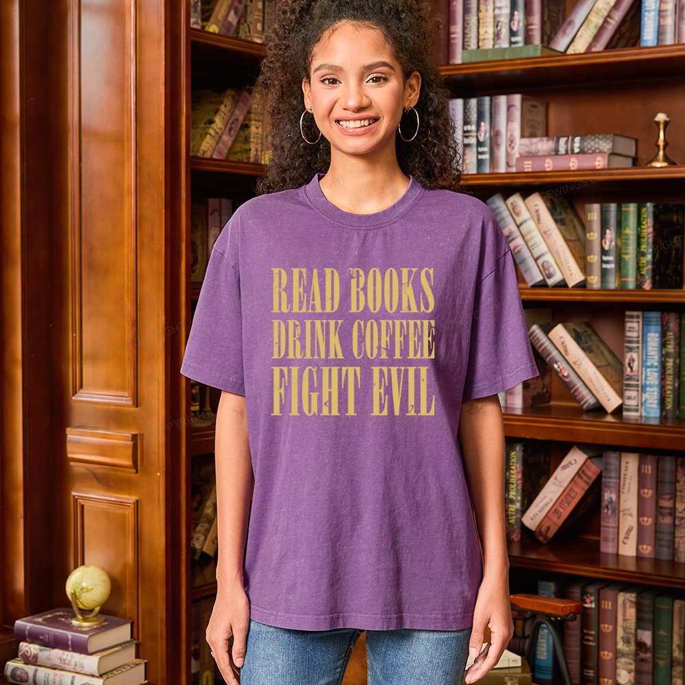 Pagewings Read Books Drink Coffee and Fight Evil Unisex Washed T-shirt