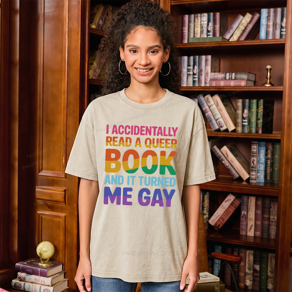 Pagewings I Accidentally Read A Queer Book And It Turned Me Gay Unisex Washed T-shirt