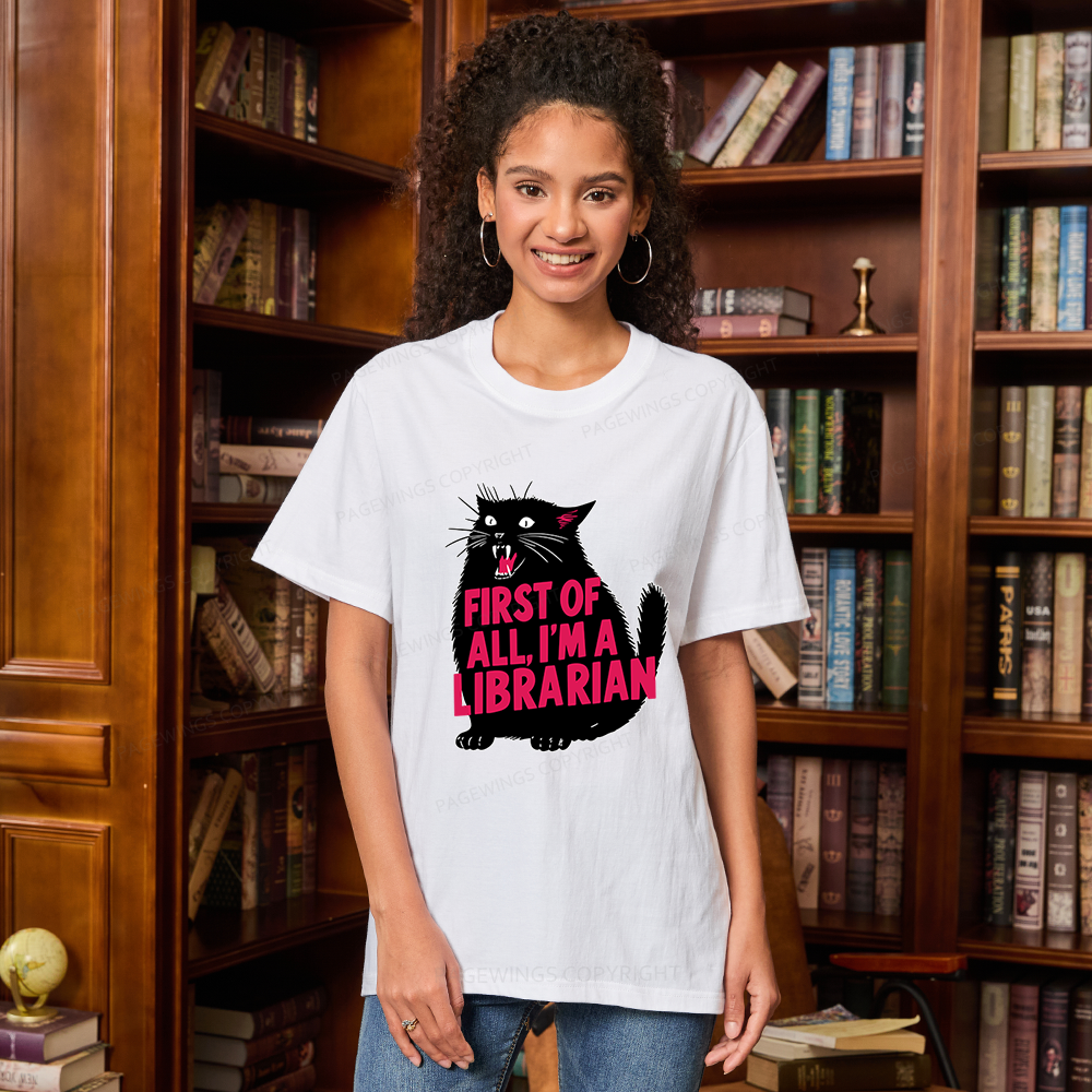 Pagewings First of All I'm A Librarian Unisex Classic T-shirt