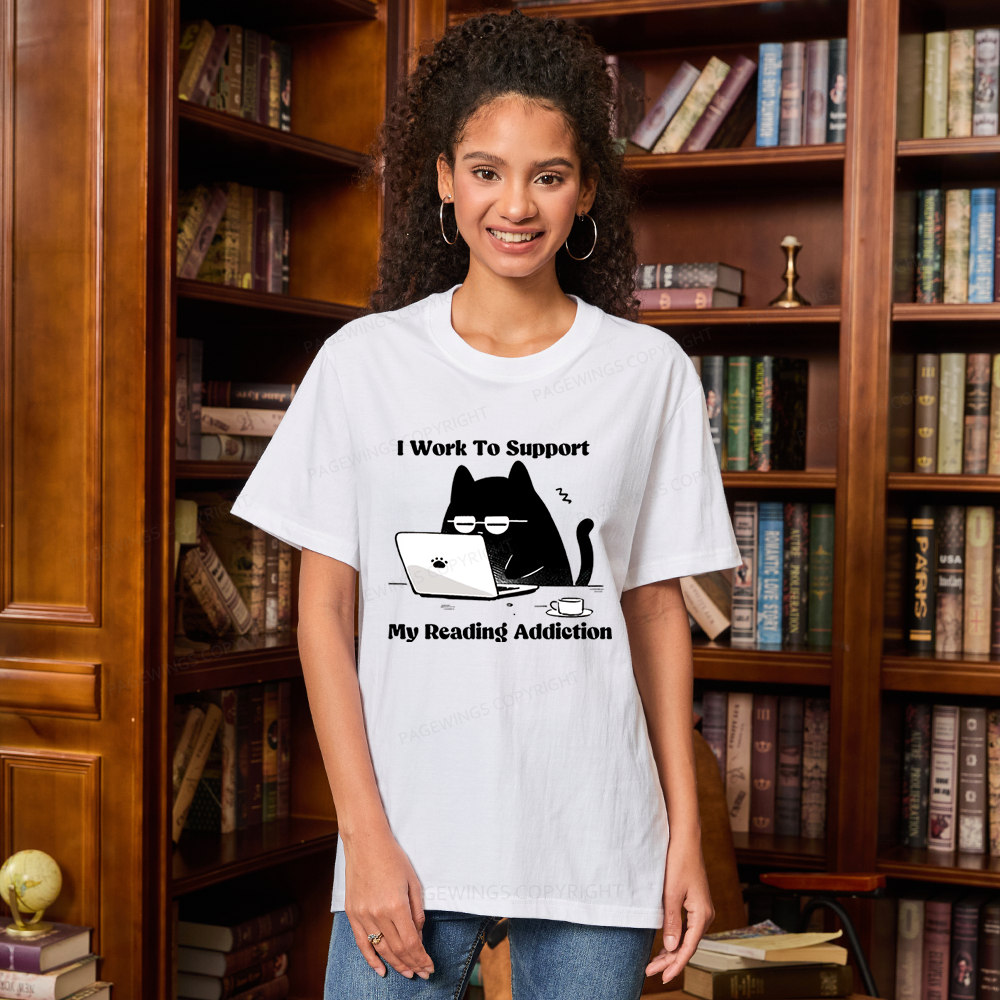 Pagewings I Work To Support My Reading Addiction Unisex Classic T-shirt
