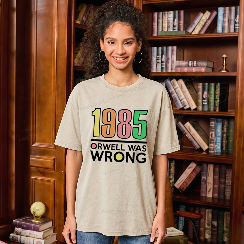 Pagewings Orwell Was Wrong Unisex Washed T-shirt