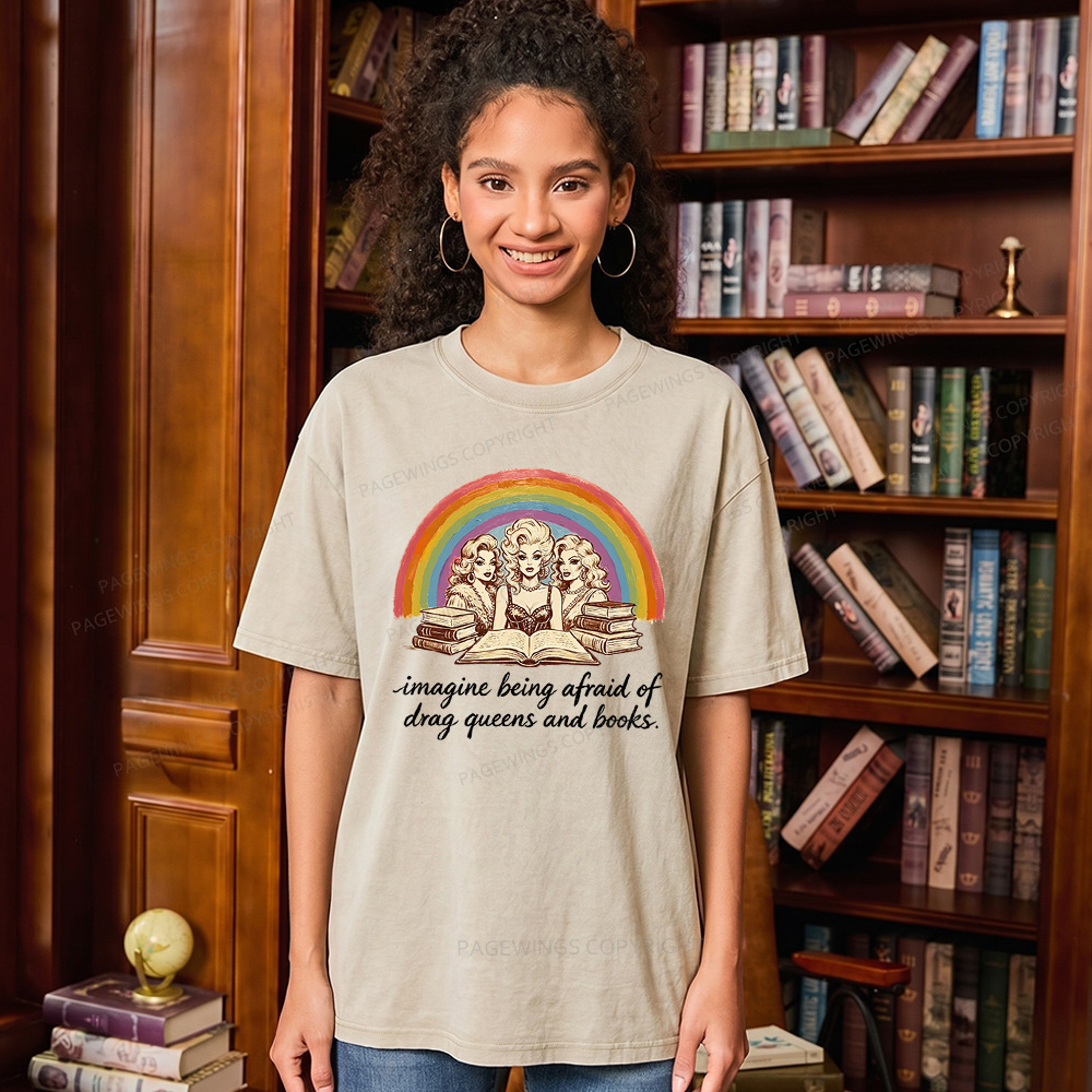 Pagewings Imagine Being Afraid Of Drag Queens And Books Unisex Washed T-shirt