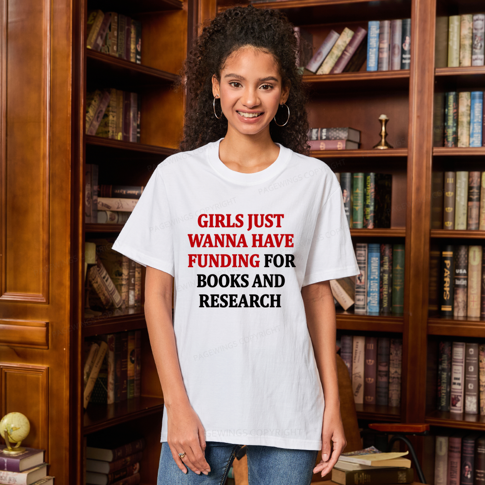 Pagewings Girls Just Wanna Have Funding For Scientific Research Unisex Classic T-shirt