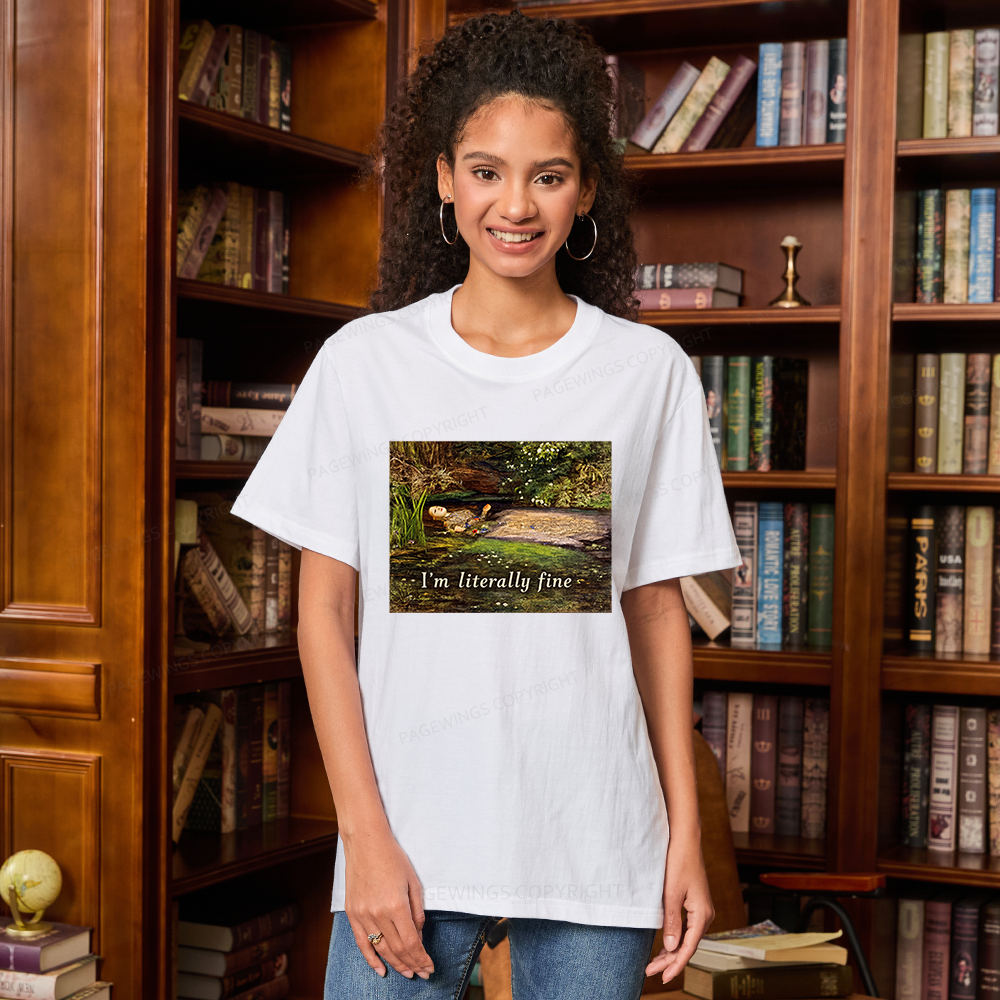 Pagewings I'm Literally Fine Unisex Classic T-shirt