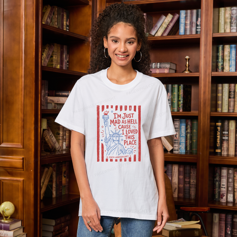 Pagewings Pagewings I’m Just Mad As Hell 250th Unisex Classic T-shirt