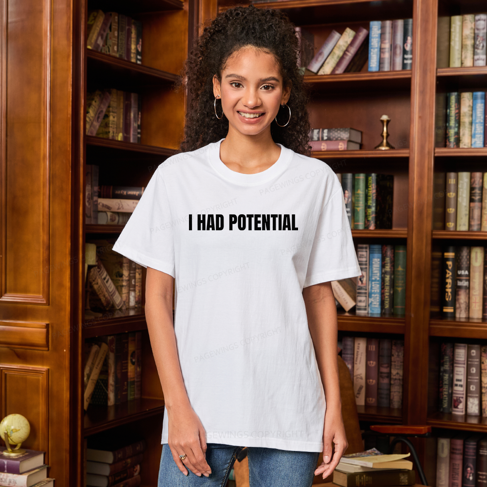 Pagewings I Had Potential Unisex Classic T-shirt