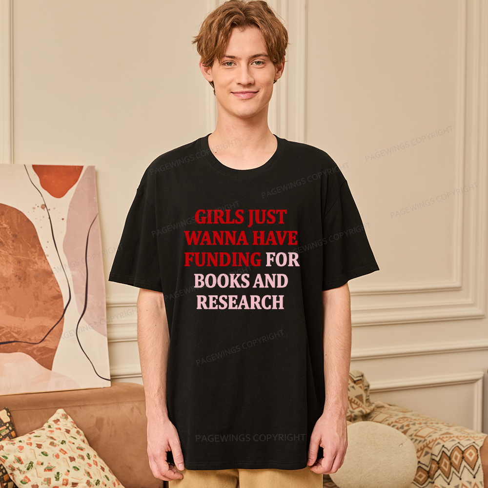 Pagewings Girls Just Wanna Have Funding For Scientific Research Unisex Classic T-shirt