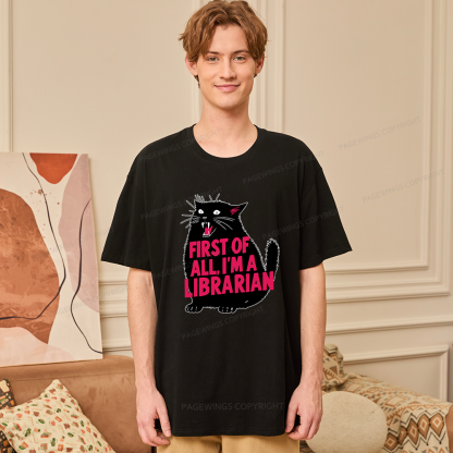 Pagewings First of All I'm A Librarian Unisex Classic T-shirt