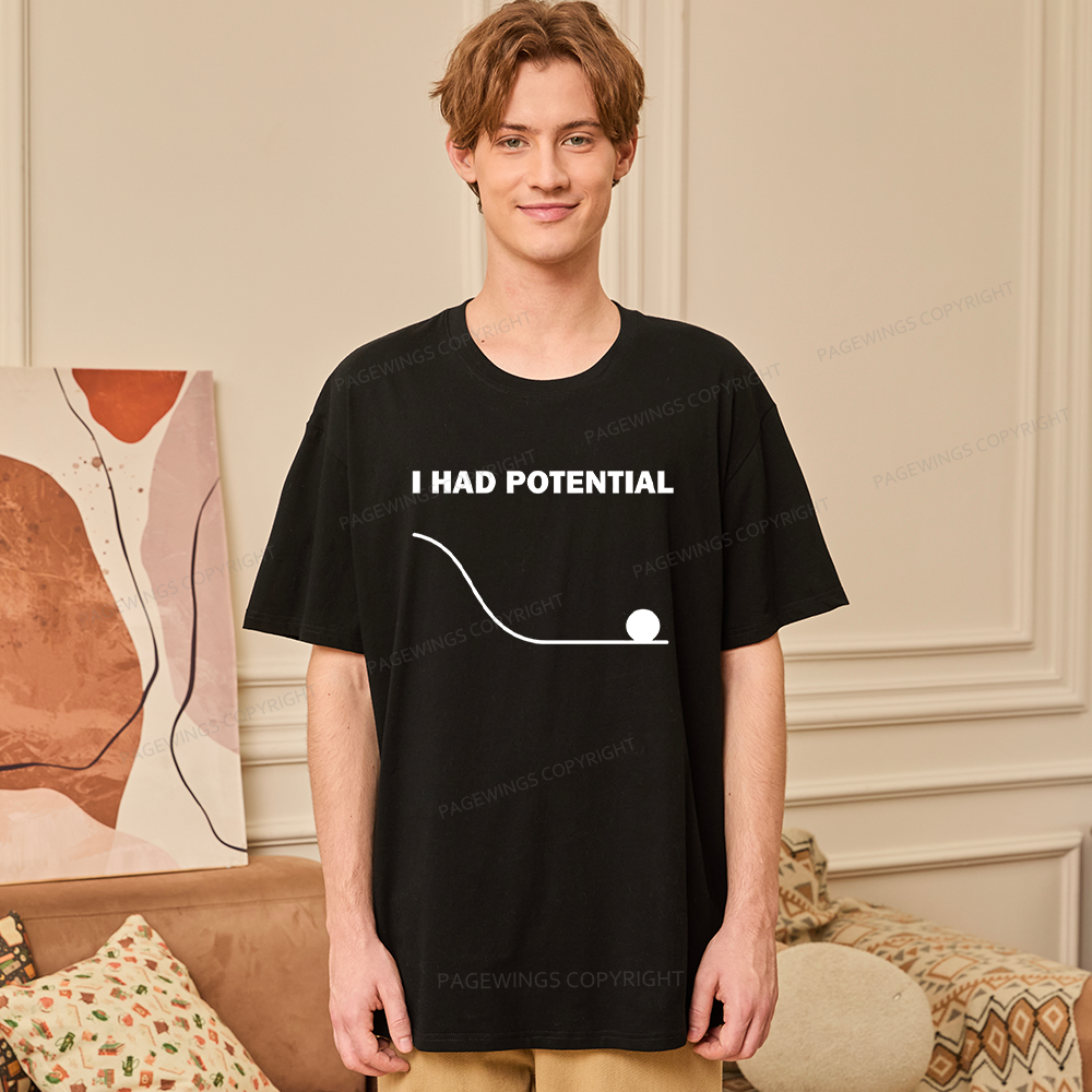 Pagewings I Had Potential Unisex Classic T-shirt