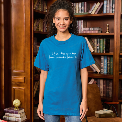 Pagewings Yes It's Scary But You're Brave Unisex Classic T-shirt