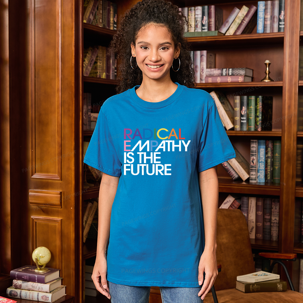 Pagewings Radical Empathy Is The Future Unisex Classic T-shirt