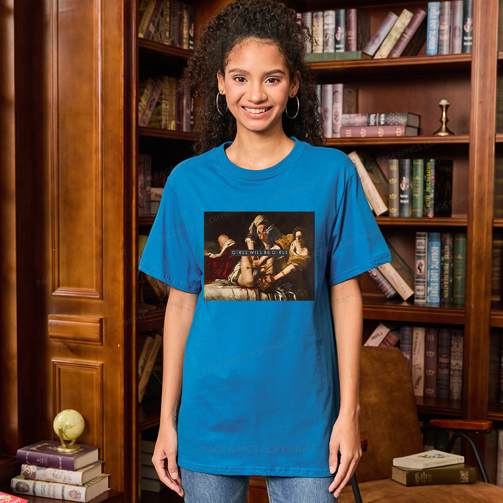 Pagewings Girls Will Be Girls Unisex Classic T-shirt