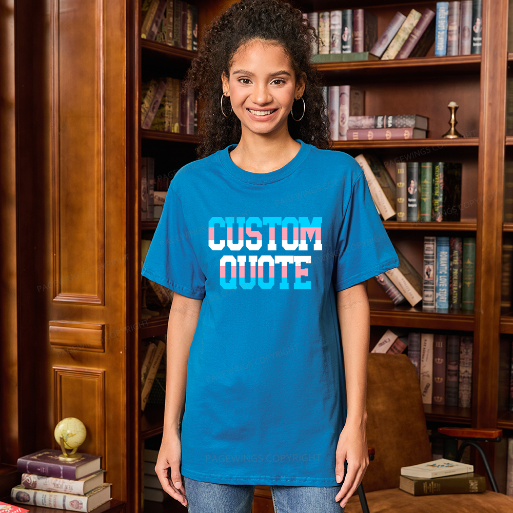 Pagewings Personalized LGBTQ Quote Unisex Classic T-shirt