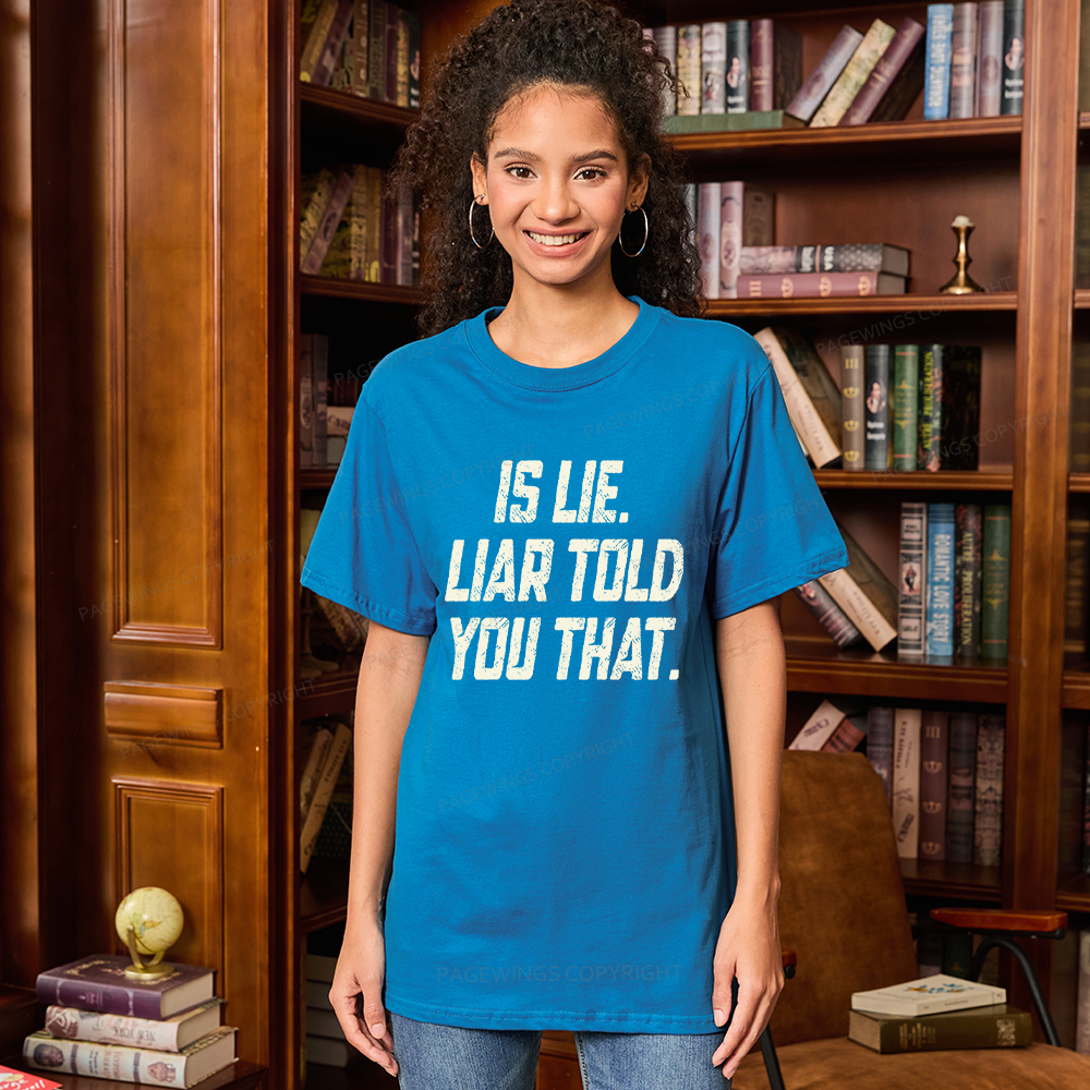 Pagewings Is Lie Liar Told You That Unisex Classic T-shirt
