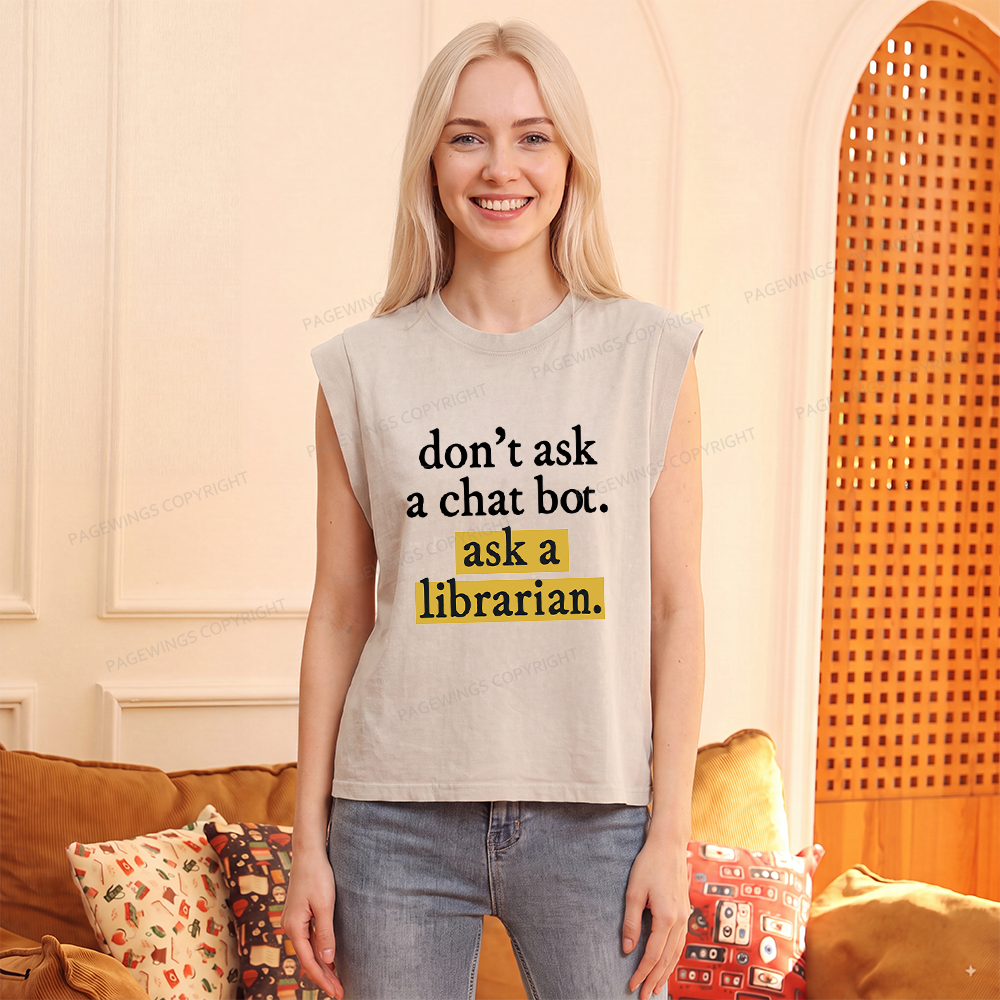 Pagewings Don't Ask a Chat Bot Ask a Librarian Women's Washed Tank Top